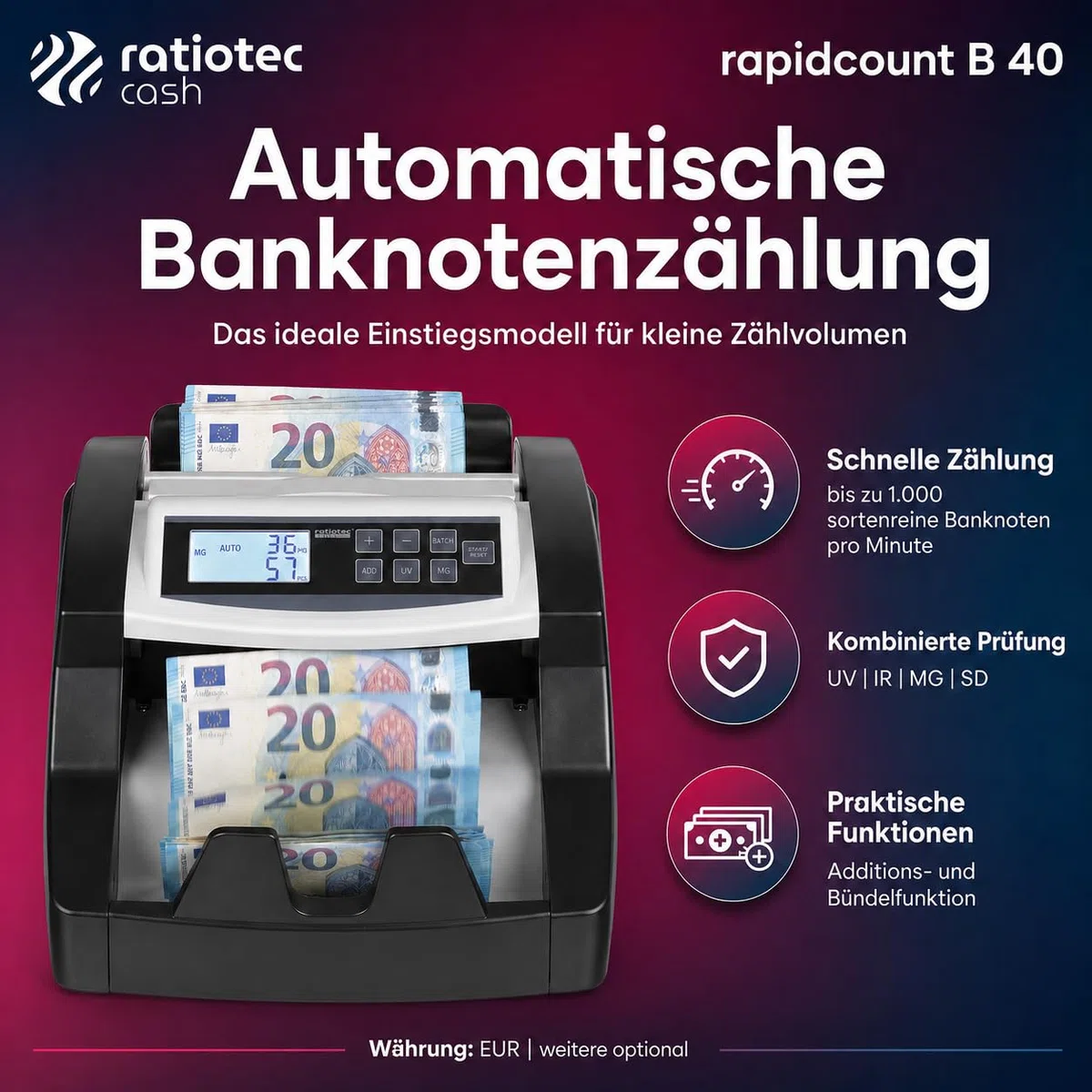 ratiotec rapidcount B 40 Geldzählmaschine für sortenreine Banknoten - Banknotenzähler mit UV IR MG SD Echtheitsprüfung, Additions- und Bündelfunktion, 1.000 Scheine/min, EUR Stückzähler